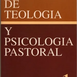 Biblioteca de Teología y Psicología Pastoral v.1