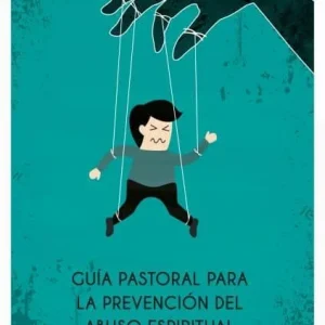Guia pastoral para la prevención del abuso espiritual
