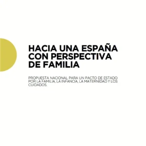 Hacia una españa con perspectiva de familia