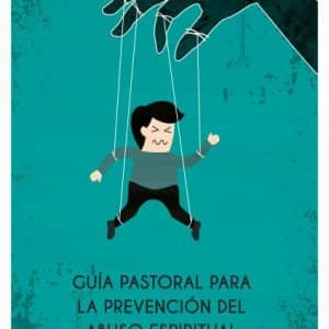 Guia pastoral para la prevención del abuso espiritual